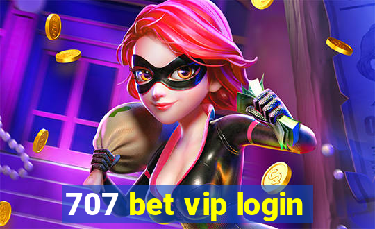 707 bet vip login